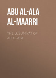 The Luzumiyat of Abu\'l-Ala