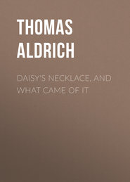 Daisy\'s Necklace, and What Came of It