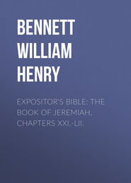 Expositor\'s Bible: The Book of Jeremiah, Chapters XXI.-LII.