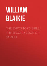 The Expositor\'s Bible: The Second Book of Samuel