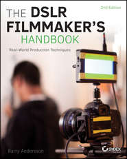 The DSLR Filmmaker\'s Handbook