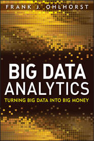 Big Data Analytics. Turning Big Data into Big Money