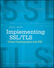 Implementing SSL \/ TLS Using Cryptography and PKI