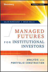 Managed Futures for Institutional Investors. Analysis and Portfolio Construction