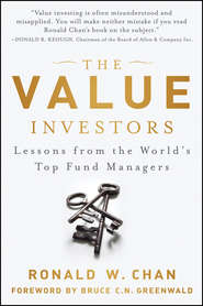 The Value Investors. Lessons from the World\'s Top Fund Managers