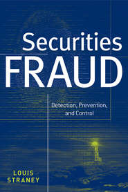 Securities Fraud. Detection, Prevention and Control