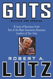 Guts. 8 Laws of Business from One of the Most Innovative Business Leaders of Our Time