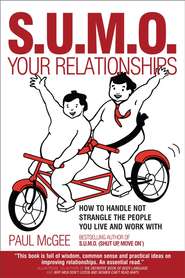 SUMO Your Relationships. How to handle not strangle the people you live and work with