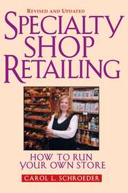 Specialty Shop Retailing. How to Run Your Own Store (Revision)