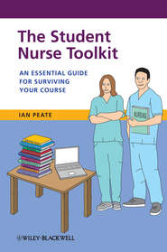 The Student Nurse Toolkit. An Essential Guide for Surviving Your Course