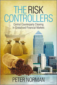 The Risk Controllers. Central Counterparty Clearing in Globalised Financial Markets
