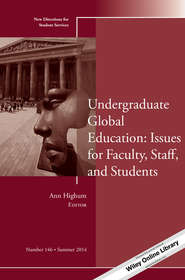 Undergraduate Global Education: Issues for Faculty, Staff, and Students. New Directions for Student Services, Number 146