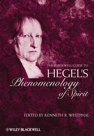The Blackwell Guide to Hegel\'s Phenomenology of Spirit