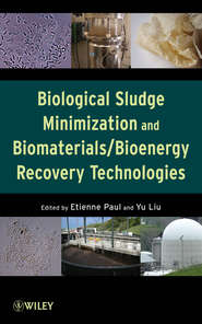Biological Sludge Minimization and Biomaterials\/Bioenergy Recovery Technologies
