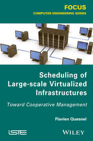 Scheduling of Large-scale Virtualized Infrastructures