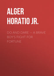 Do and Dare — a Brave Boy\'s Fight for Fortune