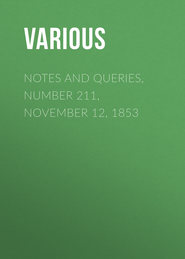 Notes and Queries, Number 211, November 12, 1853