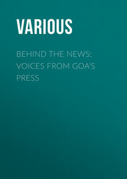 Behind the News: Voices from Goa\'s Press