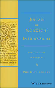 Julian of Norwich. In God\'s Sight Her Theology in Context