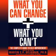 What You Can Change and What You Can\'t