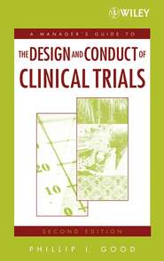 A Manager\'s Guide to the Design and Conduct of Clinical Trials