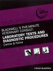 Blackwell\'s Five-Minute Veterinary Consult: Laboratory Tests and Diagnostic Procedures