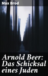 Arnold Beer: Das Schicksal eines Juden
