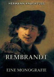 Rembrandt - Eine Monografie