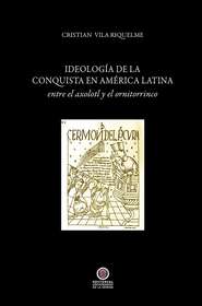 Ideología de la conquista en América Latina