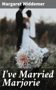 I\'ve Married Marjorie