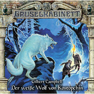 Gruselkabinett, Folge 107: Der weiße Wolf von Kostopchin