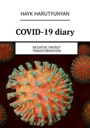 COVID-19 diary. Negative energy transformation