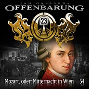 Offenbarung 23, Folge 54: Mozart, oder: Mitternacht in Wien