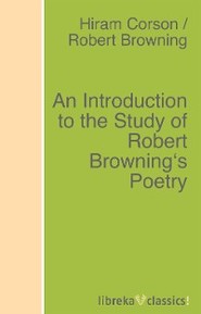 An Introduction to the Study of Robert Browning\'s Poetry