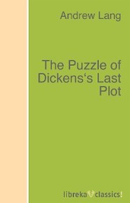 The Puzzle of Dickens\'s Last Plot