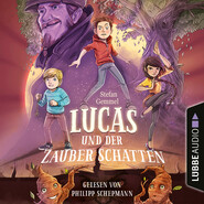 Lucas und der Zauberschatten (Gekürzt)