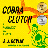 Cobra Clutch - A \"Hammerhead\" Jed Mystery, Book 1 (Unabridged)