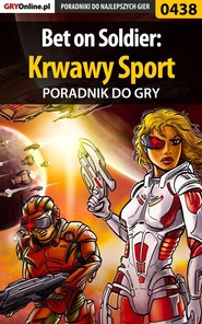 Bet on Soldier: Krwawy Sport