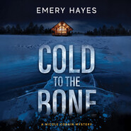 Cold to the Bone - A Nicole Cobain Mystery, Book 1 (Unabridged)