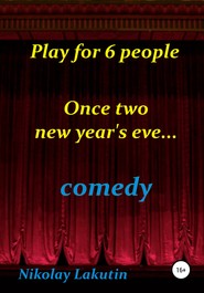 Play for 6 people. Once two new year\'s eve…