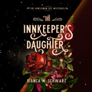 The Innkeeper\'s Daughter - The Gentleman Spy Mysteries, Book 1 (Unabridged)