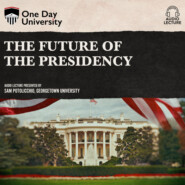 The Future of the Presidency (Unabridged)