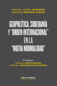Geopolítica, soberanía y \"orden internacional\" en la \"nueva normalidad\"