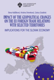 Impact of the geopolitical changes on the EU foreign trade relations with selected territories. Implications for the Slovak economy