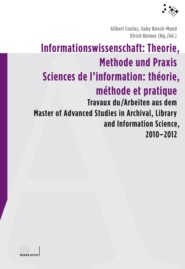 Informationswissenschaft: Theorie, Methode und Praxis \/ Sciences de l\'information: théorie, méthode et pratique