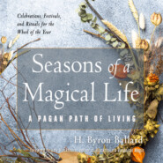 Seasons of a Magical Life - A Pagan Path of Living (Unabridged)