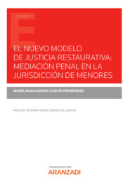El nuevo modelo de justicia restaurativa: mediación penal en la jurisdicción de menores