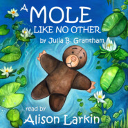A Mole Like No Other (Unabridged)