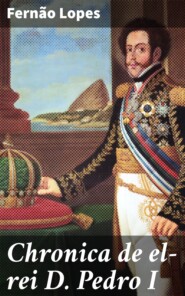 Chronica de el-rei D. Pedro I