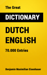 The Great Dictionary Dutch - English